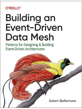 Building an Event-Driven Data Mesh. Adam Bellemare