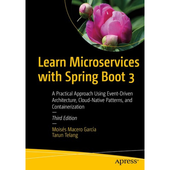 Learn Microservices with Spring Boot 3. Moises Macero Garcia, Tarun Telang