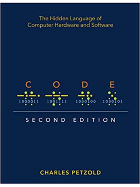 Code: The Hidden Language of Computer Hardware and Software 2nd Edition