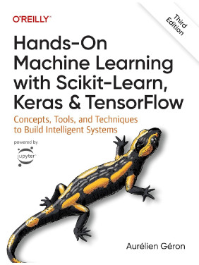 Hands-On Machine Learning with Scikit-Learn, Keras, and TensorFlow. 3rd Edition. Aurélien Géron