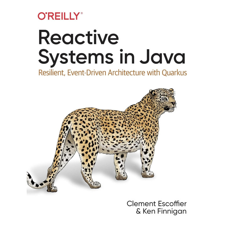 Reactive Systems in Java. Clement Escoffier, Ken Finnigan