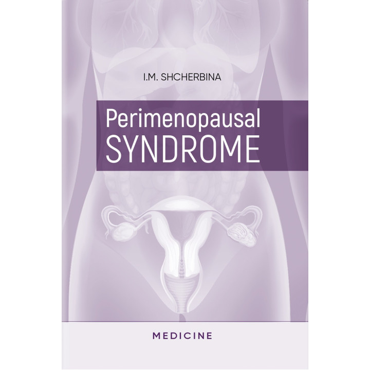 Perimenopausal syndrome: monograph. I.M. Shcherbina