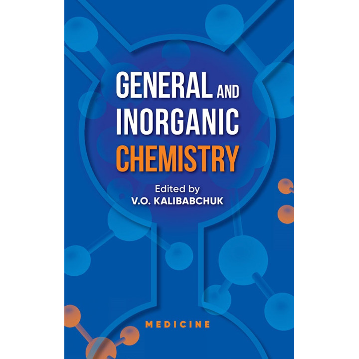 General and Inorganic Chemistry. V.O. Kalibabchuk, V.V. Ohurtsov, V.I. Halynska et al.