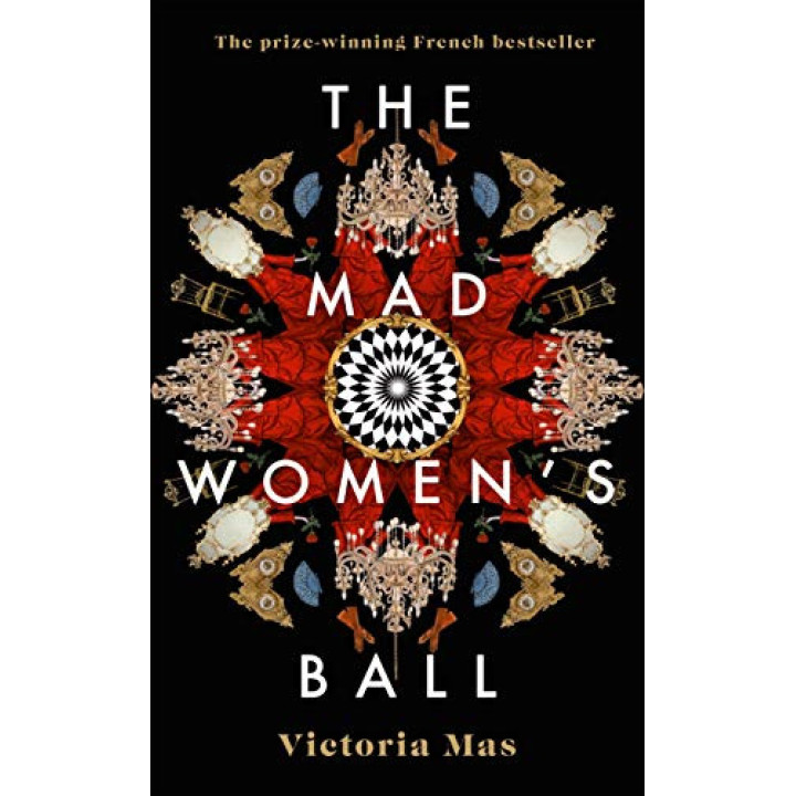 The Mad Women's Ball. Victoria Mas