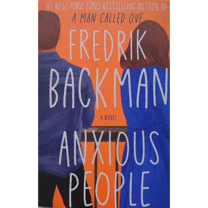 Anxious people ("Тревожные люди" на английском). Fredrik Backman