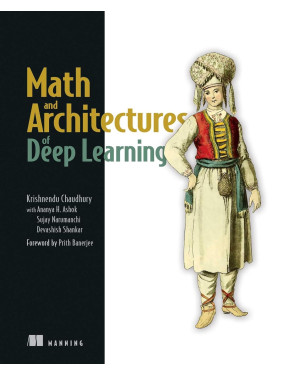 Math and Architectures of Deep Learning