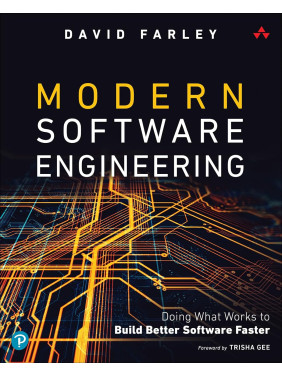 Modern Software Engineering: Doing What Works to Build Better Software Faster 1st Edition. David Farle