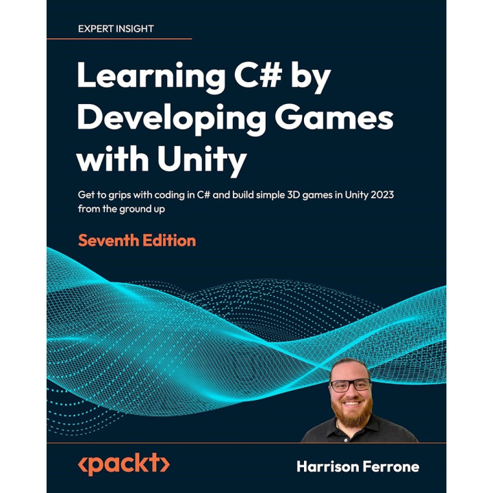 Learning C# by Developing Games with Unity - Seventh Edition. Harrison Ferrone