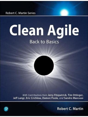 Clean Agile: Back to Basics (Robert C. Martin Series) 1st Edition