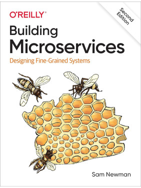Building Microservices: Designing Fine-Grained Systems. 2nd Edition. Sam Newman