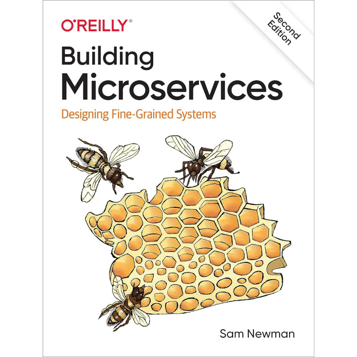 Building Microservices: Designing Fine-Grained Systems. 2nd Edition. Sam Newman