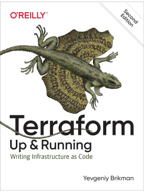 Terraform: Up & Running: Writing Infrastructure as Code. 2nd Edition