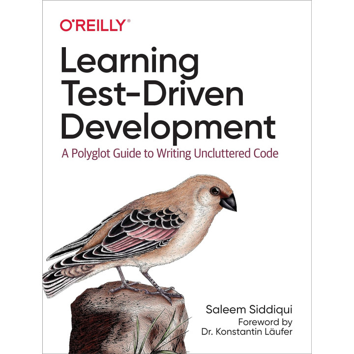 Learning Test-Driven Development. 1st Edition. S. Siddiqui