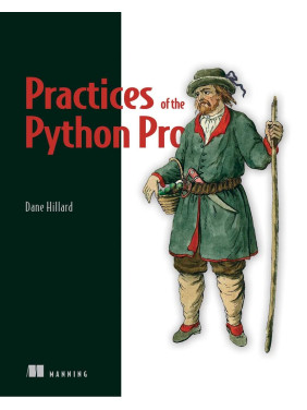 Practices of the Python Pro. Dane Hillard