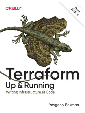 Terraform: Up & Running, 3rd edition. Yevgeniy Brikman 