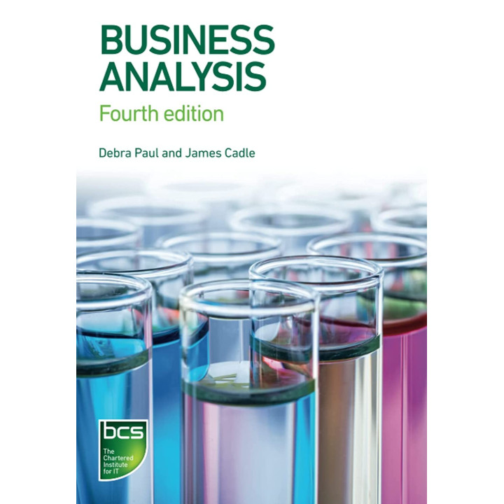 Business Analysis 4th ed. Edition. Debra Paul, James Cadle