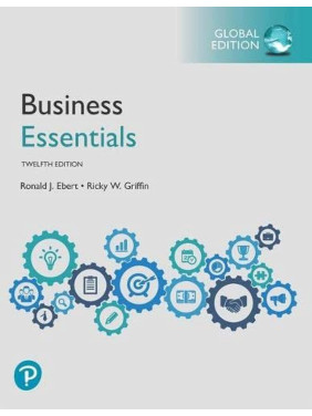 Business Essentials, Global Edition 12th Edition. Ronald J. Ebert, Ricky W. Griffin (color edition)