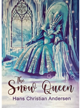 The Snow Queen (Снежная королева на английском). Hans Christian Andersen