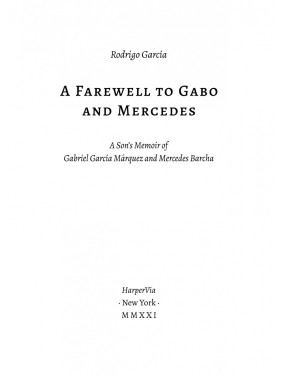 Прощайте, Габо и Мерседес. Габриэль Гарсия Маркес и Мерседес Барча