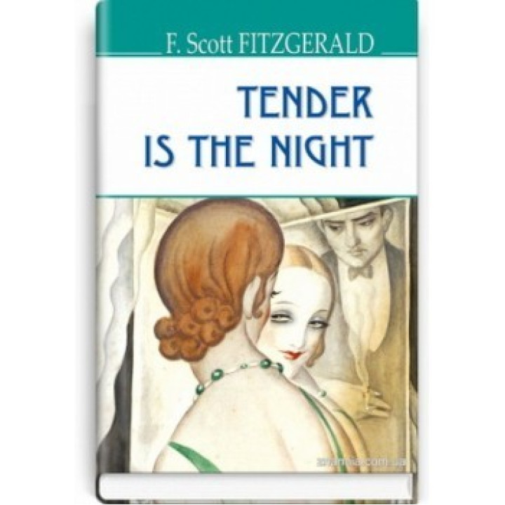 Tender Is the Night = Дышит нежностью ночь