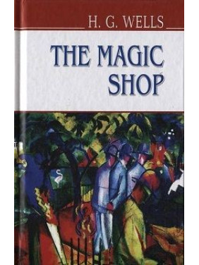 The Magic Shop and Other Stories = Очаровательный магазин и другие рассказы