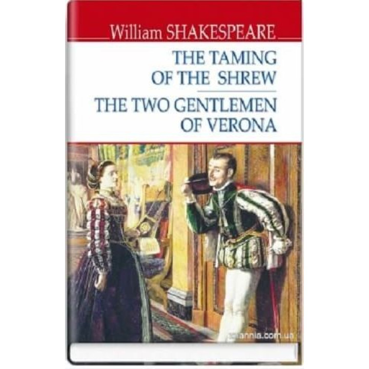 The Taming of the Shrew. The Two Gentlemen of Verona = Укрощение строптивой. Два веренца