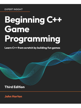 Beginning C++ Game Programming - Third Edition