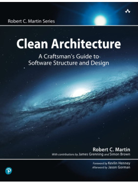 Clean Architecture: A Craftsman's Guide to Software Structure and Design (Robert C. Martin Series)