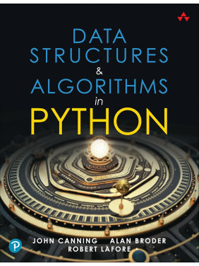 Data Structures & Algorithms in Python.  John Canning, Alan Broder, Robert Lafore