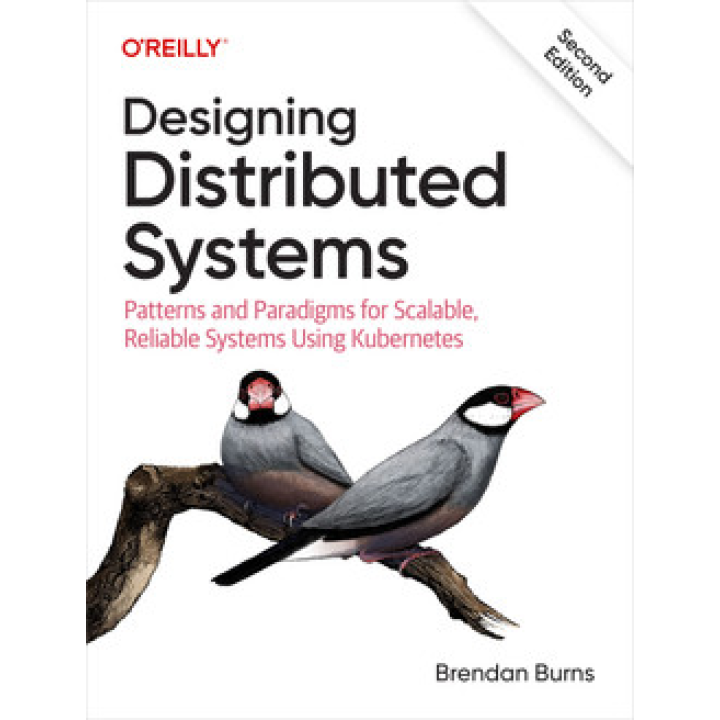 Designing Distributed Systems, 2nd Edition. Brendan Burns