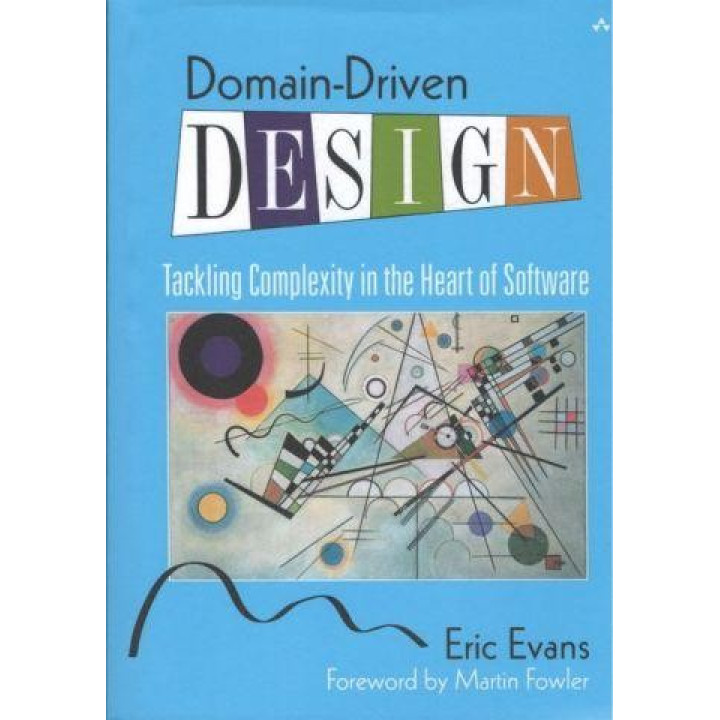 Domain-Driven Design: Tackling Complexity in the Heart of Software. Eric Evans