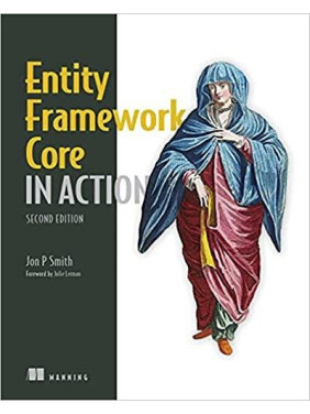 Entity Framework Core in Action, 2nd Edition, Jon P Smith