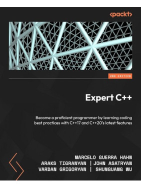 Expert C++: Become a proficient programmer by learning coding best practices with C++17 and C++20's latest features, 2nd Ed