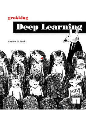 Grokking Deep Learning