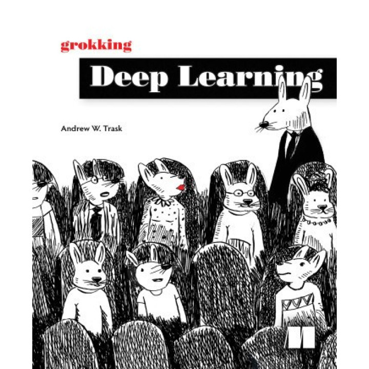 Grokking Deep Learning