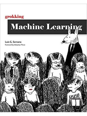 Grokking Machine Learning, Luis Serrano