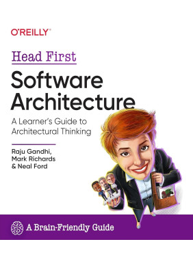 Head First Software Architecture. Raju Gandhi, Mark Richards, Neal Ford