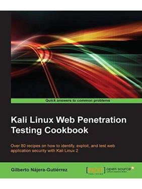 Kali Linux Web Penetration Testing Cookbook Kindle Edition. Gilberto Najera-Gutierrez