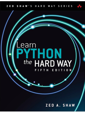 Learn Python the Hard Way. 5th Edition. Zed Shaw