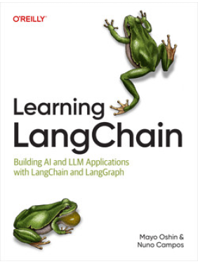 Learning LangChain. Mayo Oshin, Nuno Campos