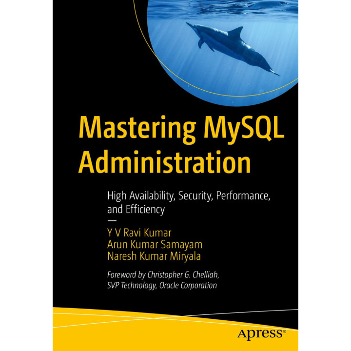 Mastering MySQL Administration Arun Kumar Samayam, Naresh Kumar Miryala