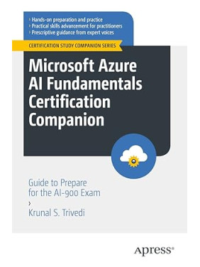 Microsoft Azure AI Fundamentals Certification Companion 1st ed. Edition by Krunal S. Trivedi 