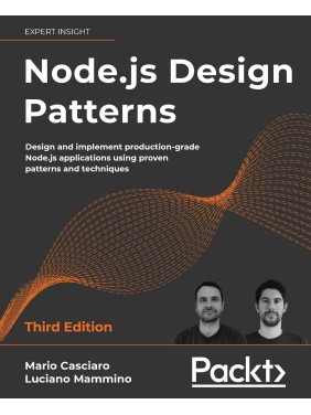 Node.js Design Patterns - Third Edition By Mario Casciaro , Luciano Mammino