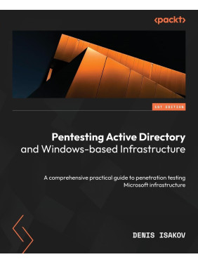 Pentesting Active Directory and Windows-based Infrastructure. Denis Isakov