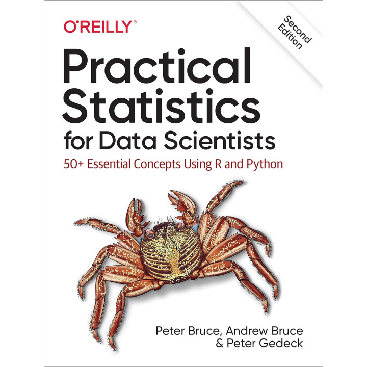 Practical Statistics for Data Scientists: 50+ Essential Concepts Using R and Python 2nd Edition