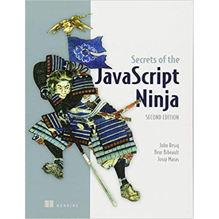 Secrets of the JavaScript Ninja 2nd Edition, John Resig