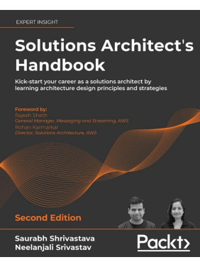 Solutions Architect's Handbook.  Saurabh Shrivastava