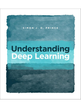 Understanding Deep Learning. Simon J.D. Prince