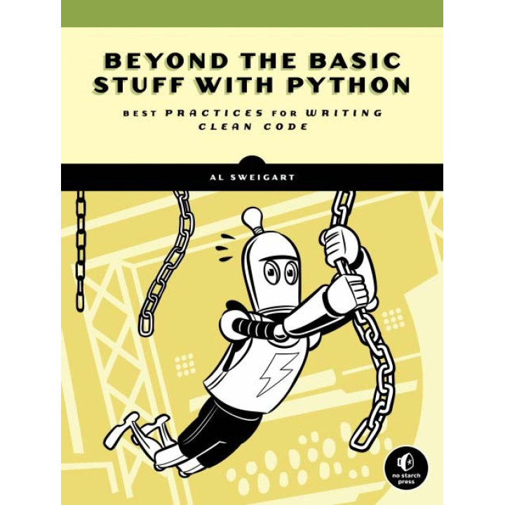 Beyond the Basic Stuff with Python. Al Sweigart