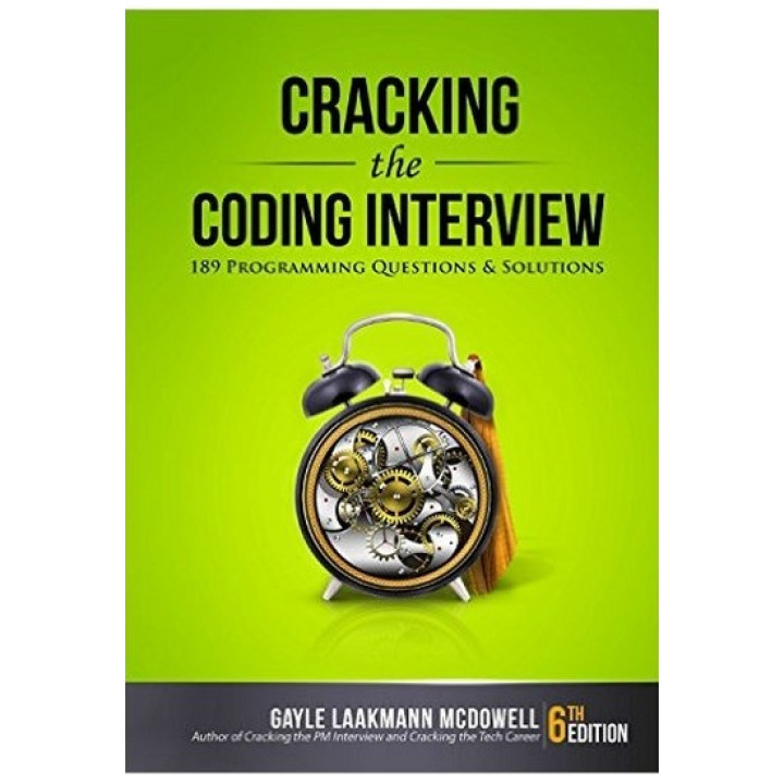 Cracking the Coding Interview. 189 Programming Questions and Solutions 6th Edition. Gayle Laakmann McDowell